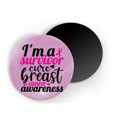 I'm A Survivor Cure Breast Cancer Awareness Magnet