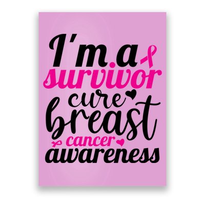 I'm A Survivor Cure Breast Cancer Awareness Poster