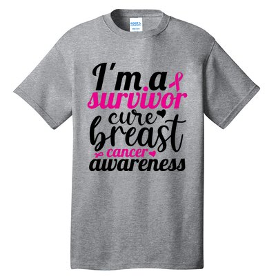 I'm A Survivor Cure Breast Cancer Awareness Tall T-Shirt