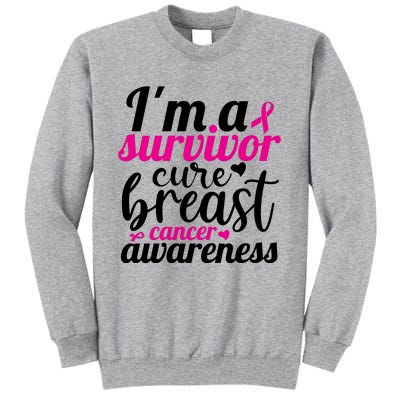 I'm A Survivor Cure Breast Cancer Awareness Tall Sweatshirt