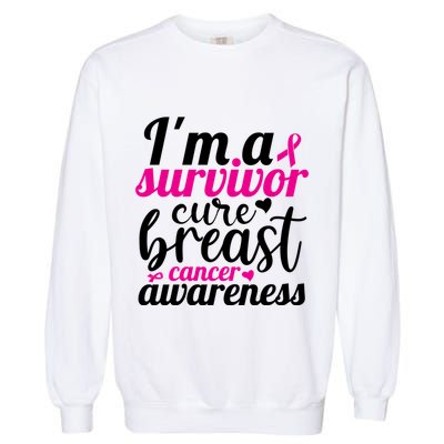 I'm A Survivor Cure Breast Cancer Awareness Garment-Dyed Sweatshirt