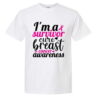 I'm A Survivor Cure Breast Cancer Awareness Garment-Dyed Heavyweight T-Shirt