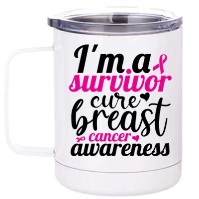 I'm A Survivor Cure Breast Cancer Awareness 12 oz Stainless Steel Tumbler Cup