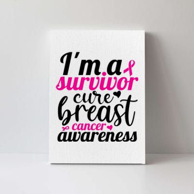 I'm A Survivor Cure Breast Cancer Awareness Canvas