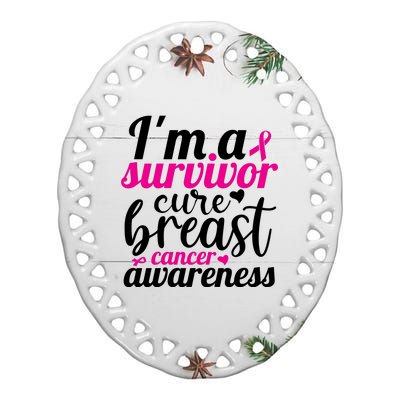 I'm A Survivor Cure Breast Cancer Awareness Ceramic Oval Ornament