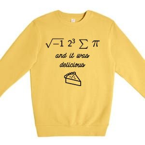 I Ate Some Pi (Pie) And It Was Delicious Happy Pi Day! Gift Premium Crewneck Sweatshirt