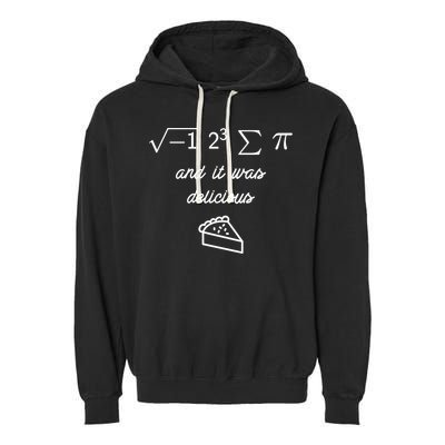 I Ate Some Pi (Pie) And It Was Delicious Happy Pi Day! Gift Garment-Dyed Fleece Hoodie