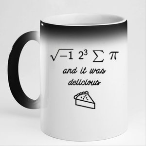 I Ate Some Pi (Pie) And It Was Delicious Happy Pi Day! Gift 11oz Black Color Changing Mug