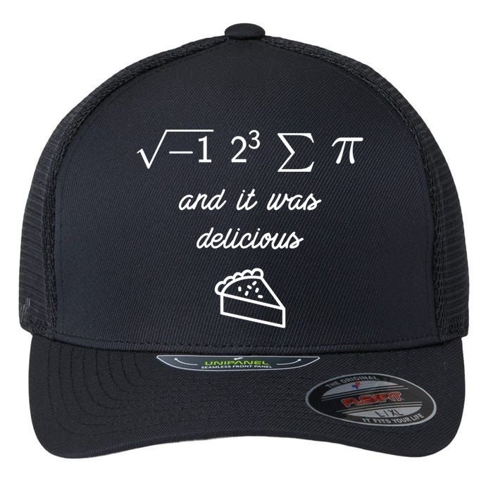 I Ate Some Pi (Pie) And It Was Delicious Happy Pi Day! Gift Flexfit Unipanel Trucker Cap