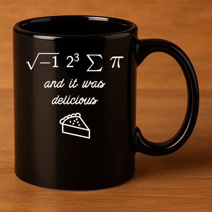 I Ate Some Pi (Pie) And It Was Delicious Happy Pi Day! Gift 11oz C Handle Ceramic Mug
