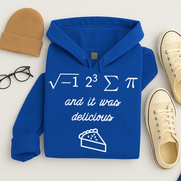 I Ate Some Pi (Pie) And It Was Delicious Happy Pi Day! Gift Hoodie