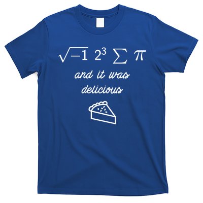 I Ate Some Pi (Pie) And It Was Delicious Happy Pi Day! Gift T-Shirt