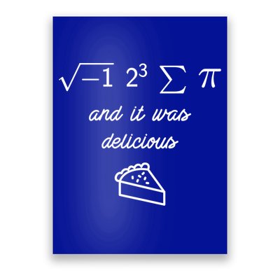 I Ate Some Pi (Pie) And It Was Delicious Happy Pi Day! Gift Poster