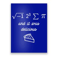 I Ate Some Pi (Pie) And It Was Delicious Happy Pi Day! Gift Poster