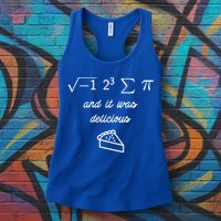 I Ate Some Pi (Pie) And It Was Delicious Happy Pi Day! Gift Womens Tank Top