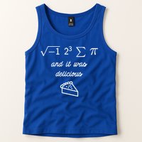 I Ate Some Pi (Pie) And It Was Delicious Happy Pi Day! Gift Tank Top