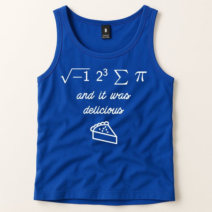 I Ate Some Pi (Pie) And It Was Delicious Happy Pi Day! Gift Tank Top