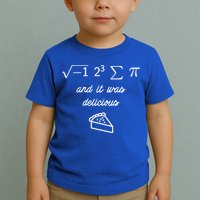 I Ate Some Pi (Pie) And It Was Delicious Happy Pi Day! Gift Toddler T-Shirt