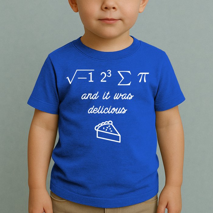 I Ate Some Pi (Pie) And It Was Delicious Happy Pi Day! Gift Toddler T-Shirt