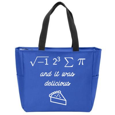 I Ate Some Pi (Pie) And It Was Delicious Happy Pi Day! Gift Zip Tote Bag