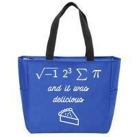 I Ate Some Pi (Pie) And It Was Delicious Happy Pi Day! Gift Zip Tote Bag