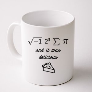 I Ate Some Pi (Pie) And It Was Delicious Happy Pi Day! Gift Coffee Mug