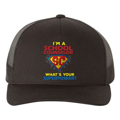 Im A School Counselor Whats Your Superpower Yupoong Adult 5-Panel Trucker Hat