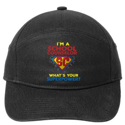 Im A School Counselor Whats Your Superpower 7-Panel Snapback Hat