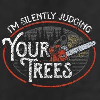 I Am Silently Judging Your Trees Arborist Tree Climbing Cool Comfort Performance Bucket Hat