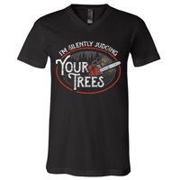 I Am Silently Judging Your Trees Arborist Tree Climbing V-Neck T-Shirt