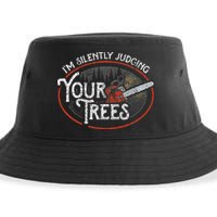 I Am Silently Judging Your Trees Arborist Tree Climbing Sustainable Bucket Hat