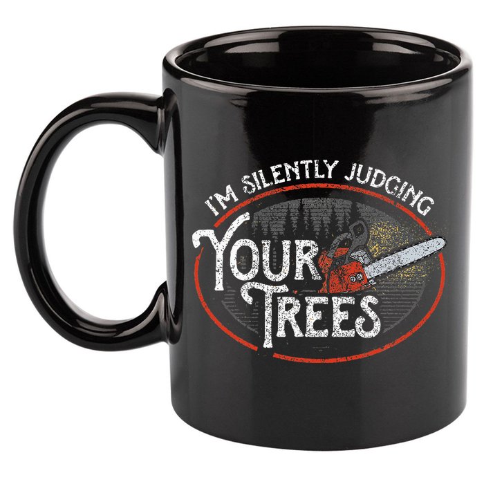 I Am Silently Judging Your Trees Arborist Tree Climbing 11oz C Handle Ceramic Mug