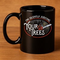 I Am Silently Judging Your Trees Arborist Tree Climbing 11oz C Handle Ceramic Mug