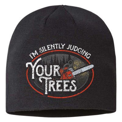I Am Silently Judging Your Trees Arborist Tree Climbing Sustainable Beanie