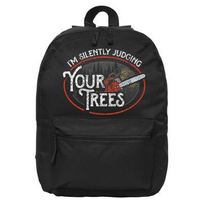 I Am Silently Judging Your Trees Arborist Tree Climbing 16 in Basic Backpack