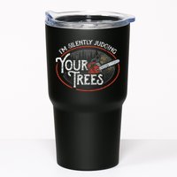 I Am Silently Judging Your Trees Arborist Tree Climbing Tumbler