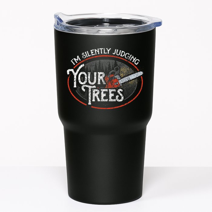 I Am Silently Judging Your Trees Arborist Tree Climbing Tumbler