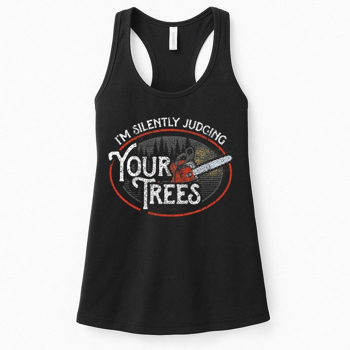 I Am Silently Judging Your Trees Arborist Tree Climbing Womens Tank Top