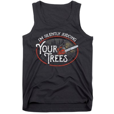 I Am Silently Judging Your Trees Arborist Tree Climbing Tank Top