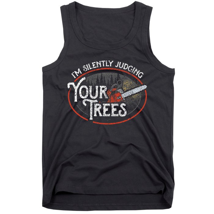 I Am Silently Judging Your Trees Arborist Tree Climbing Tank Top