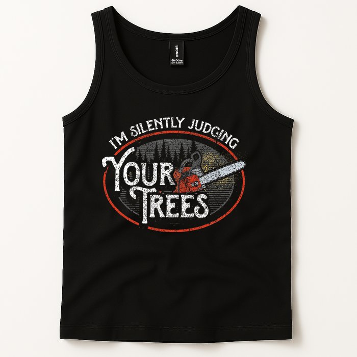 I Am Silently Judging Your Trees Arborist Tree Climbing Tank Top