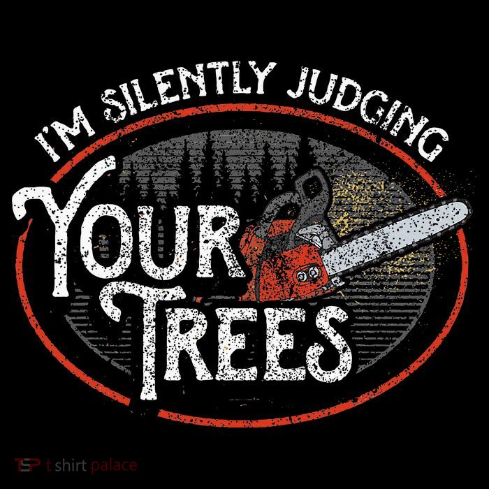 I Am Silently Judging Your Trees Arborist Tree Climbing Tank Top