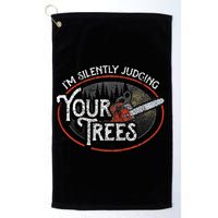 I Am Silently Judging Your Trees Arborist Tree Climbing Golf Towel