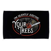 I Am Silently Judging Your Trees Arborist Tree Climbing Microfiber Hand Towel