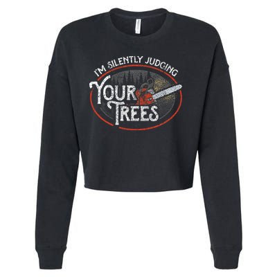 I Am Silently Judging Your Trees Arborist Tree Climbing Cropped Pullover Crew