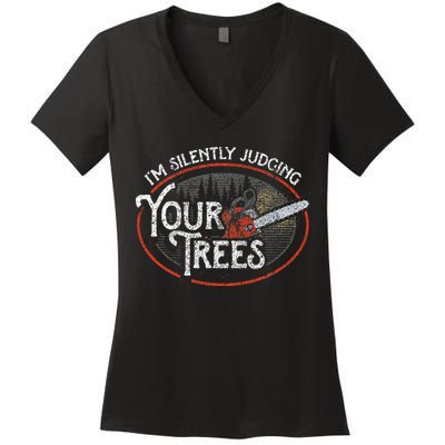 I Am Silently Judging Your Trees Arborist Tree Climbing Women's V-Neck T-Shirt