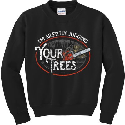 I Am Silently Judging Your Trees Arborist Tree Climbing Kids Sweatshirt