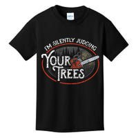 I Am Silently Judging Your Trees Arborist Tree Climbing Kids T-Shirt