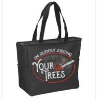 I Am Silently Judging Your Trees Arborist Tree Climbing Zip Tote Bag