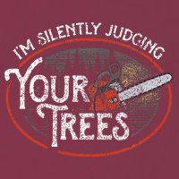 I Am Silently Judging Your Trees Arborist Tree Climbing 16oz Travel Tumbler